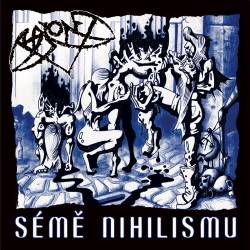 Bajonet : Séme Nihilismu